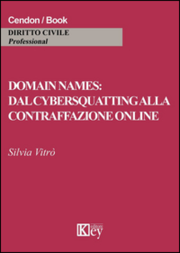 Domain names: dal cybersquatting alla contraffazione online