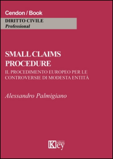 Small claims procedure. Il procedimento europeo per le controversie di modesta entità