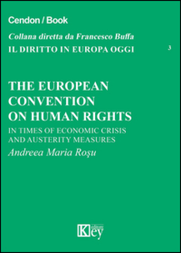 The european convention on human rights. In times of economics crisis and austerity measures