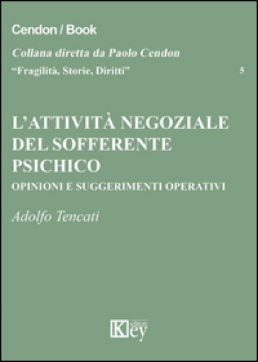 L'attività negoziale del sofferente psichico. Opinioni e suggerimenti operativi