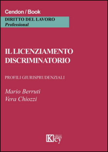 Il licenziamento discriminatorio. Profili giurisprudenziali