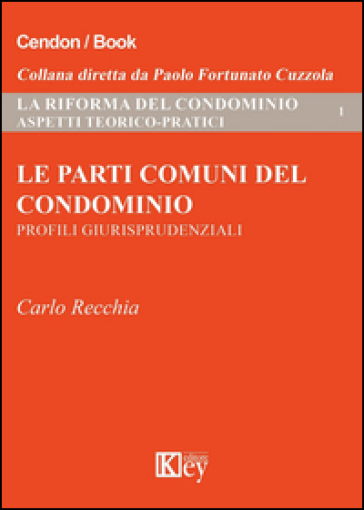 Le parti comuni del condominio. Profili giurisprudenziali