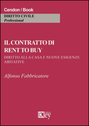 Il contratto di rent to buy. Diritto alla casa e nuove esigenze abitative
