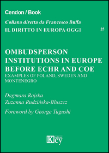 Ombudsperson institutions in Europe before Echr and Coe. Examples of Poland, Sweden and Montenegro