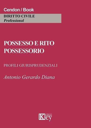 Possesso e rito possessorio. Profili giurisprudenziali