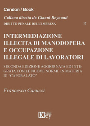 Intermediazione illecita di manodopera e occupazione illegale di lavoratori stranieri