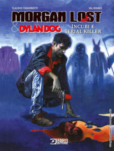 Morgan Lost &amp; Dylan Dog. Incubi e serial killer
