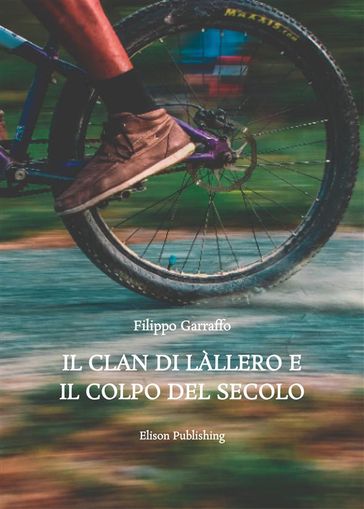Il Clan di Làllero e il Colpo del Secolo
