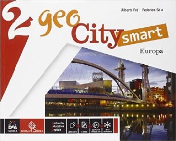 Geocity smart. Per la Scuola media. Con e-book. Con espansione online. Vol. 2: Europa