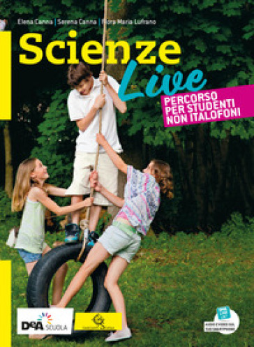 Scienze live. Percorso per studenti non italofoni. Ediz. curricolare. Per la Scuola media. Con e-book. Con espansione online