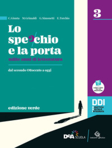 Lo specchio e la porta. Mille anni di letteratura. Ediz. verde. Per le Scuole superiori. Con e-book. Con espansione online. Vol. 3-0