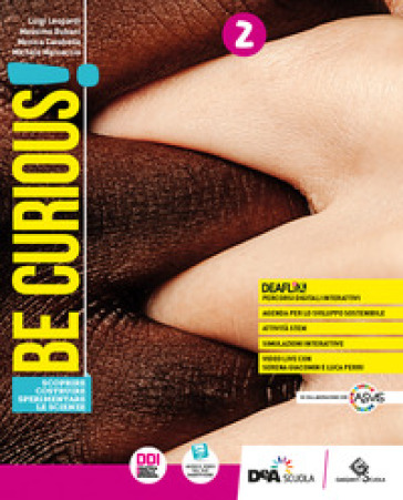 Be curious! Scoprire, Costruire, Sperimentare le scienze. Per la Scuola media. Con e-book. Con espansione online. Vol. 2