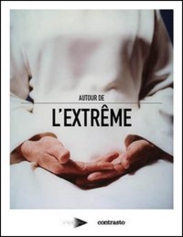 Autour de l'extreme. Ediz. illustrata