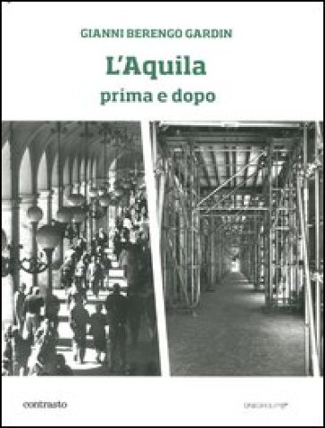 L'Aquila prima e dopo. Ediz. illustrata