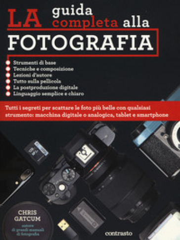 La guida completa alla fotografia. Ediz. a colori