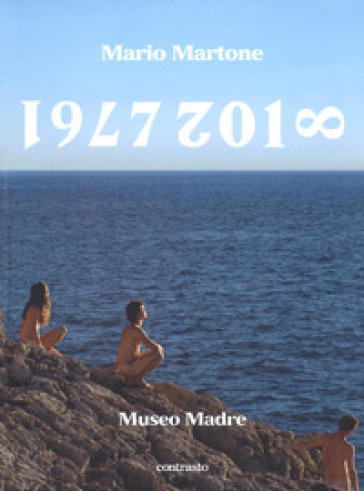Mario Martone. 1977-2018 Museo Madre. Catalogo della mostra (Napoli, 1 giugno-8 ottobre 2018). Ediz. a colori