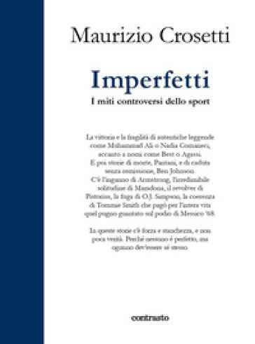 Imperfetti. I miti controversi dello sport. Ediz. a colori