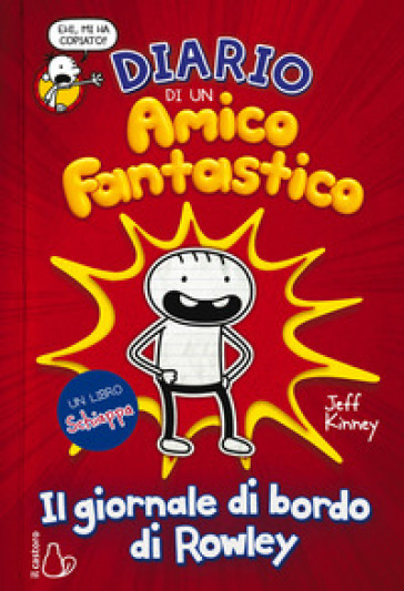 Diario di un amico fantastico. Il giornale di bordo di Rowley. Un libro Schiappa