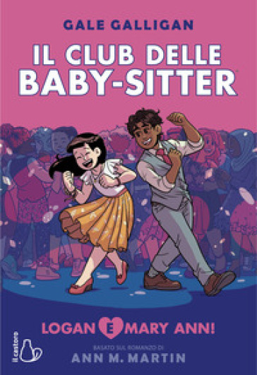 Logan e Mary Anne! Il Club delle baby-sitter. Vol. 8