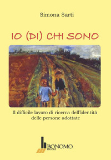 Io (Di) Chi Sono. Il Difficile Lavoro Di Ricerca Dell'identità Delle Persone Adottate-image