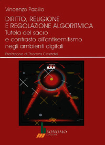 Diritto, religione e regolazione algoritmica. Tutela del sacro e contrasto all'antisemitismo negli ambienti digitali