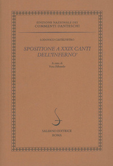 Spositione a XXIX canti dell'«Inferno»