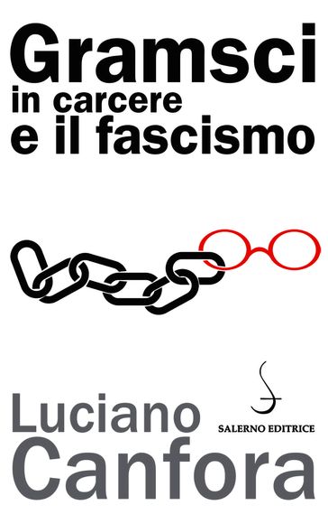 Gramsci in carcere e il fascismo