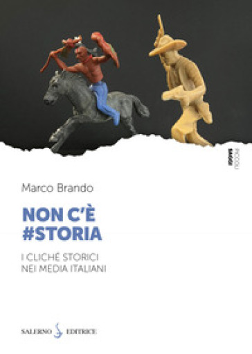 Non c'è #storia. I cliché storici nei media italiani