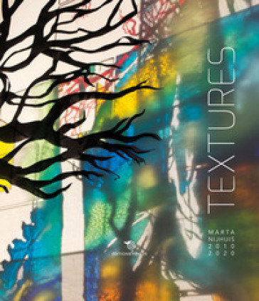 Textures. Marta Nijhuis 2010-2020. Ediz. inglese, francese, italiana-0