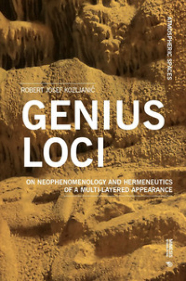 Genius loci. On neophenomenology and hermeneutics of a multi-layered appearance