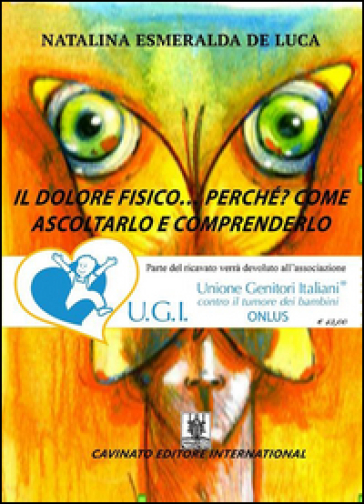 Il dolore fisico... perché? Come ascoltarlo e comprenderlo