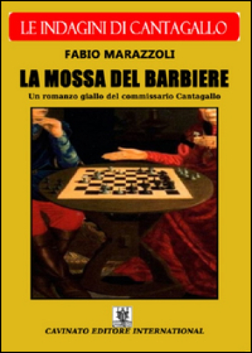 La mossa del barbiere. Le indagini del commissario Cantagallo