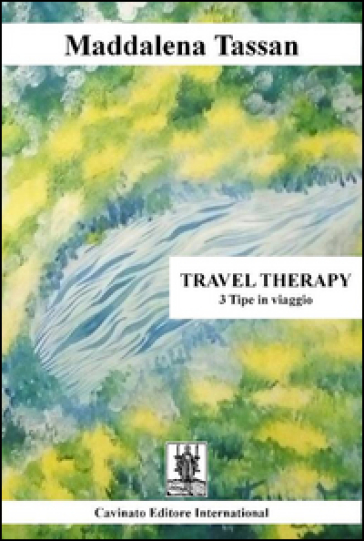Travel therapy. 3 tipe in viaggio