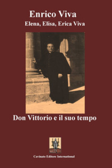 Don Vittorio e il suo tempo