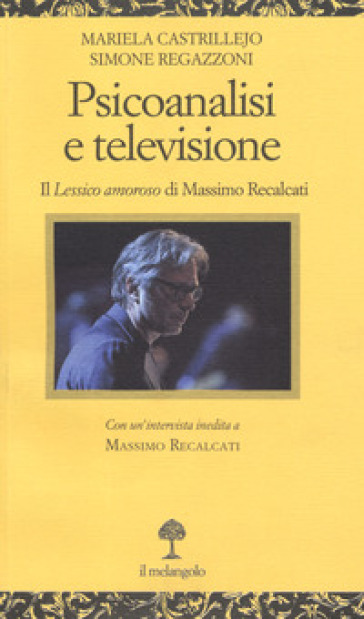 Psicoanalisi E Televisione. Il «Lessico Amoroso» Di Massimo Recalcati