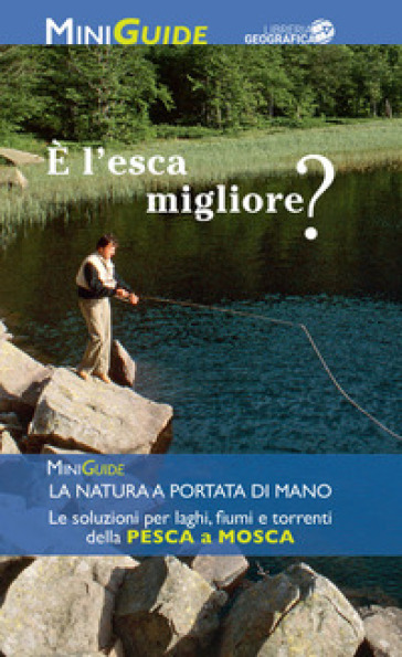 È l'esca migliore? Ediz. a colori