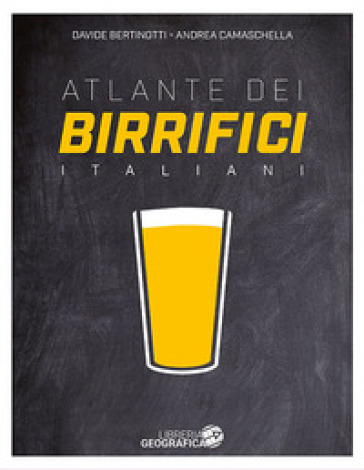 Atlante dei birrifici italiani. Ediz. a colori