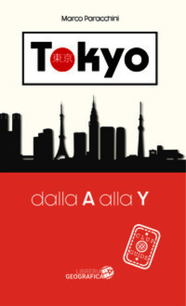Tokyo dalla A alla Y. Guida Clup
