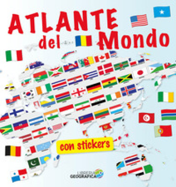 Atlante del mondo. Con Adesivi