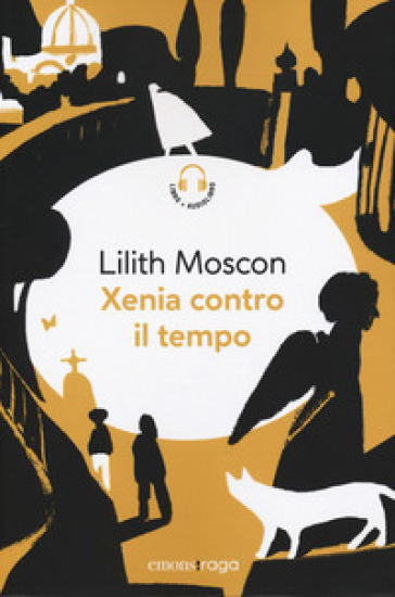 Xenia contro il tempo. Piazza bella piazza. Libro + audiolibro. Con File audio per il download