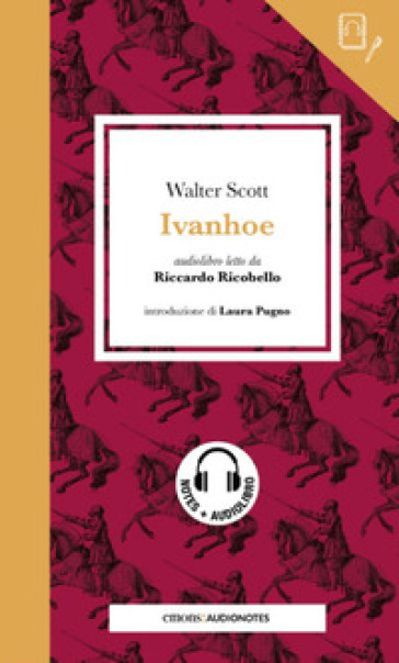 Ivanhoe letto da Riccardo Ricobello. Quaderno. Con audiolibro