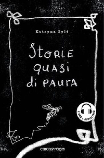 Storie quasi di paura. Libro + audiolibro. Con File audio per il download