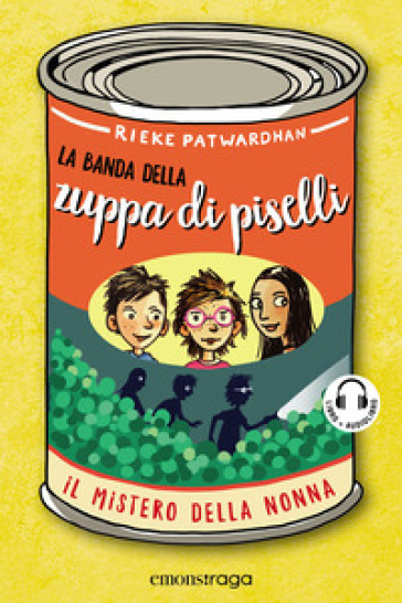 Il mistero della nonna. La banda della zuppa di piselli. Libro + audiolibro. Con File audio per il download