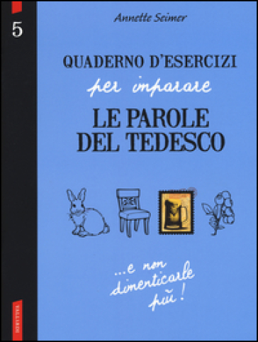 Quaderno d'esercizi per imparare le parole del tedesco. Vol. 5