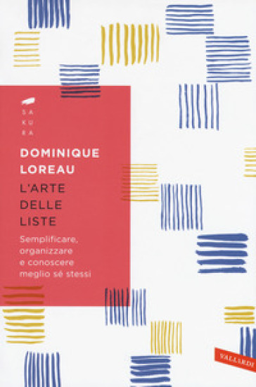 L'arte delle liste. Semplificare, organizzare e conoscere meglio sé stessi