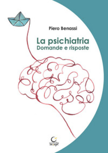 La psichiatria. Domande e risposte