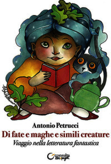 Di fate e maghe e simili creature. Viaggio nella letteratura fantastica. Con Audio
