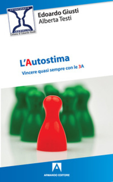 L'autostima. Vincere quasi sempre con le 3A
