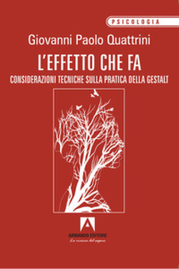 L'effetto che fa. Considerazioni tecniche sulla pratica della gestalt