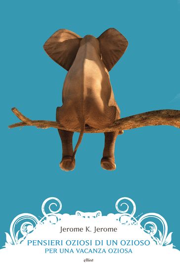 Pensieri oziosi di un ozioso